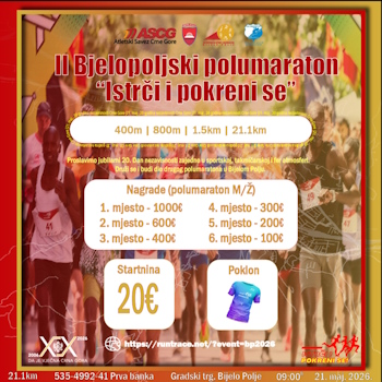 2. Bjelopoljski polumaraton - Istrči i pokreni se